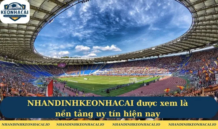 NHANDINHKEONHACAI được xem là nền tảng uy tín hiện nay