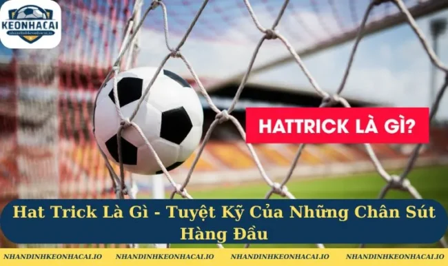 hat trick là gì