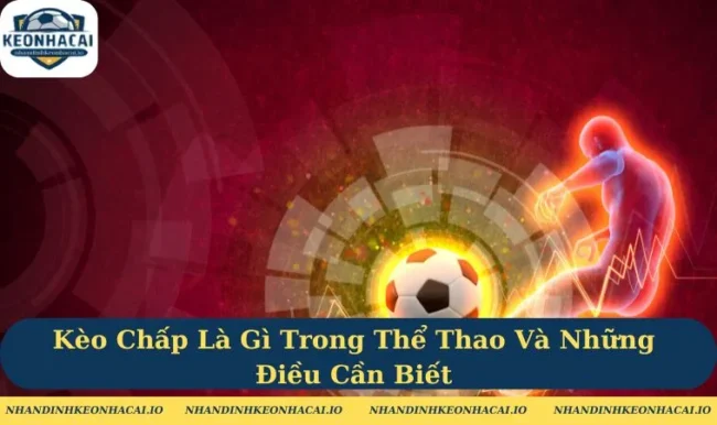 kèo chấp là gì