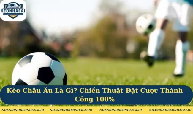 kèo châu âu