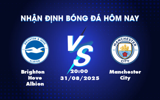 Soi kèo Brighton Hove Albion vs Manchester City Đẳng cấp chiến thắng lên tiếng 3