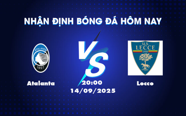 Atalanta vs Lecce Soi kèo và nhận định trận đấu hấp dẫn tại Serie A 1