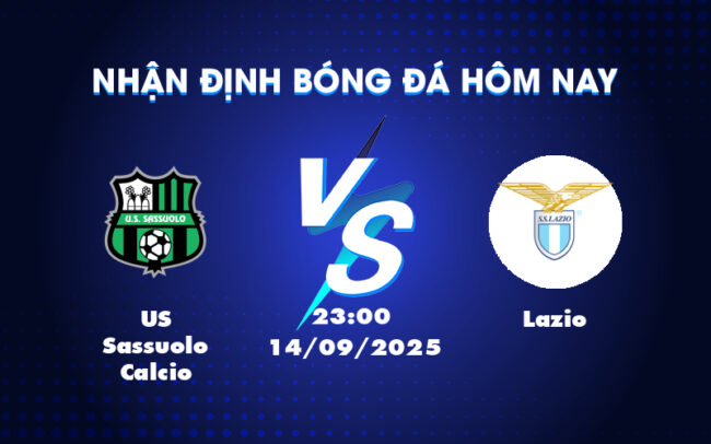 Nhận định soi kèo trận US Sassuolo Calcio vs Lazio Cuộc chiến chênh lệch tại Serie A 6