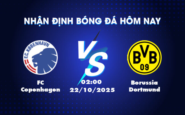 Nhận định soi kèo FC Copenhagen vs Borussia Dortmund Đẳng cấp chênh lệch 5
