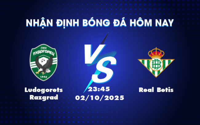 Nhận định soi kèo Ludogorets Razgrad vs Real Betis Khách Thắng Trên Đất Bulgaria 4