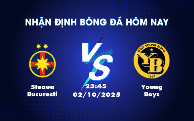 Soi kèo hấp dẫn Steaua Bucuresti vs Young Boys Cuộc đối đầu kịch tính tại C2 2