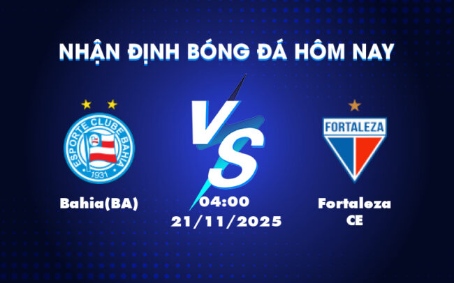 Nhận định soi kèo BahiaBA vs Fortaleza CE Cân tài cân sức ở giải VĐQG Brazil 4