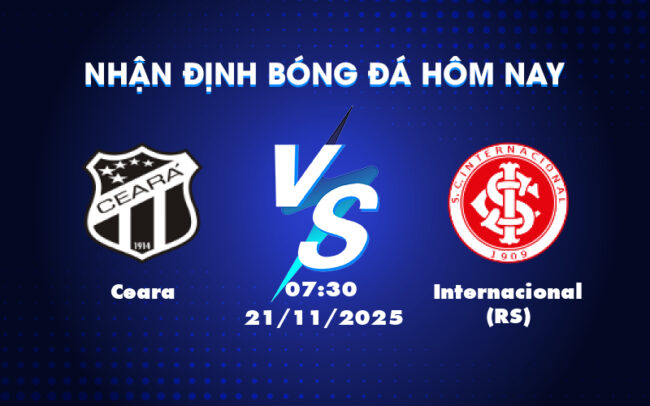 Nhận định soi kèo Ceara vs Internacional RS Cuộc đọ sức kịch tính tại VĐQG Brazil 2
