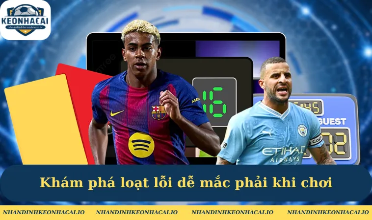 Khám phá loạt lỗi dễ mắc phải khi chơi